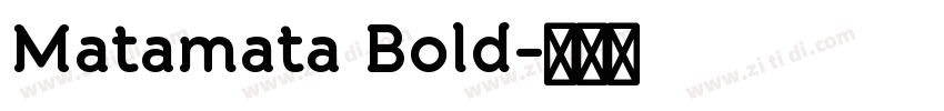 Matamata Bold字体转换